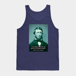 Henry David Thoreau portrait and quote: In an unjust society the only place for a just man is prison. Tank Top